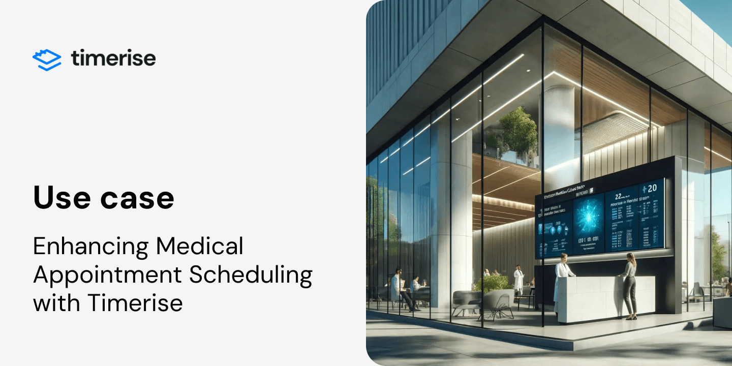 Use case: Enhancing Medical Appointment Scheduling with Timerise