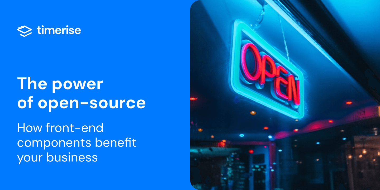 The Power of open-source: How front-end components benefit your business